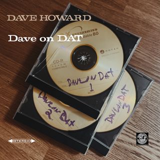 Archival DAT tape remaster cover for Dave Howard.